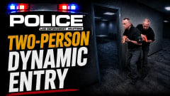 Promotional graphic for Police Magazine video series episode featuring “Two-Person Dynamic Entry” training. Two tactical officers move through a dark hallway with training pistols, while police lights and bold instructional text dominate the scene.