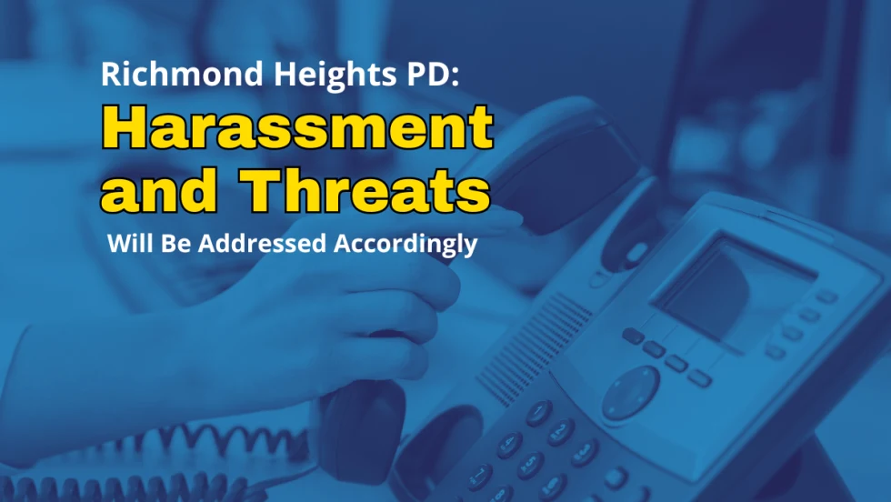 Blue-tinted background photo of hand hanging up an office phone and headline Richmond Heights PD: Harassment and Threats Will Be Addressed Accordingly