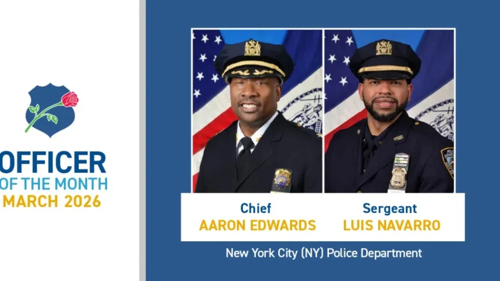 Graphic honoring New York City Police Department officers as “Officer of the Month” for March 2026. The image features portraits of Chief Aaron Edwards and Sergeant Luis Navarro alongside department and recognition text.