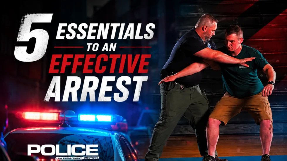 Bold law enforcement graphic featuring a police vehicle with flashing lights and an officer demonstrating arrest control techniques beside large “5 Essentials to an Effective Arrest” headline text.