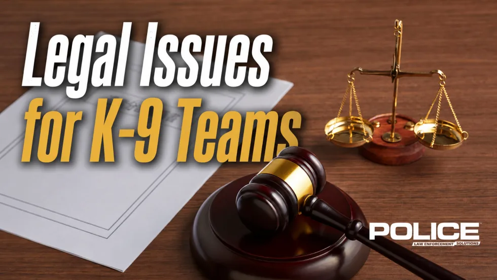POLICE graphic titled “Legal Issues for K-9 Teams,” featuring a judge’s gavel, balanced scales of justice, and legal documents to illustrate legal considerations for police K-9 units.
