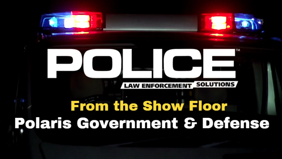 Thumbnail image for video series POLICE From the Show Floor featuring Polaris Government & Defense.