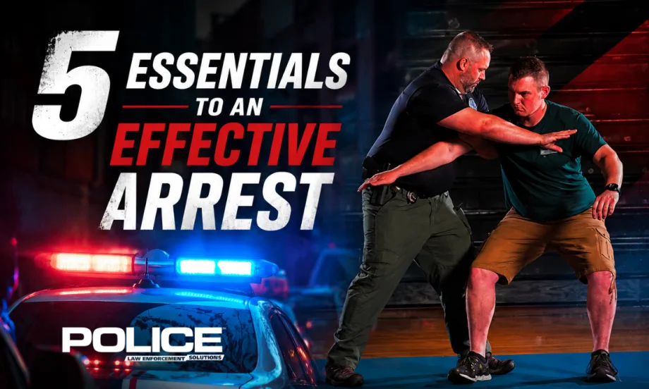 Bold law enforcement graphic featuring a police vehicle with flashing lights and an officer demonstrating arrest control techniques beside large “5 Essentials to an Effective Arrest” headline text.