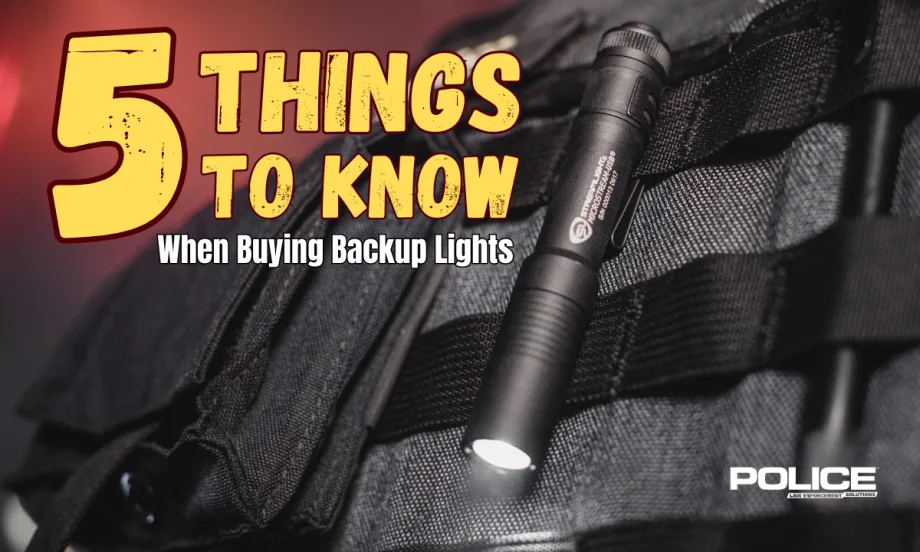 Graphic titled “5 Things to Know When Buying Backup Lights” featuring a compact Streamlight flashlight attached to tactical gear. Police Law Enforcement Solutions branding appears in the lower corner against a dark, dramatic background.