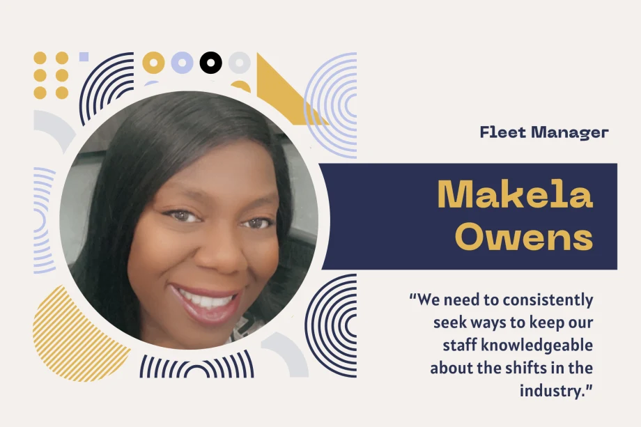 ‘Stay Informed’ Fleet Manager Makela Owens on Building Connections, Industry Transitions 