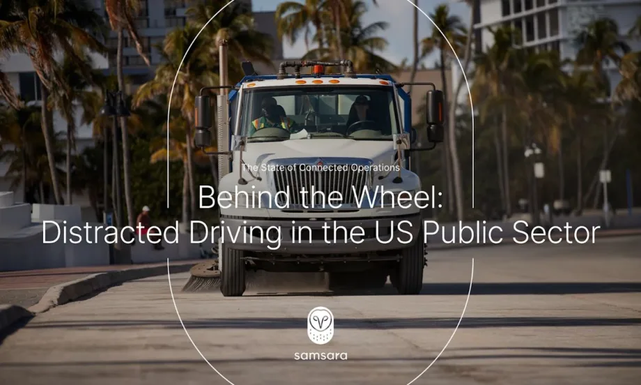 Distracted Driving and Samsara AI Safety